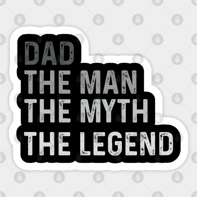 Dad The Man The Myth The Legend Funny Dad Legend Saying Sticker by Peter smith